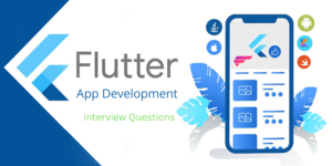Flutter Interview Questions and Answer